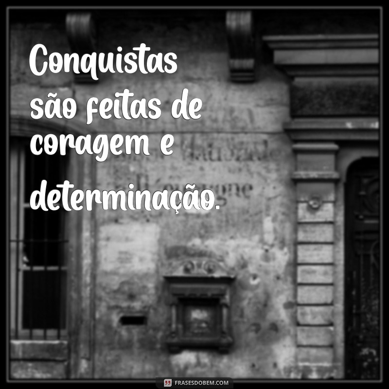 Frases Inspiradoras sobre Conquistas para Motivar sua Jornada 