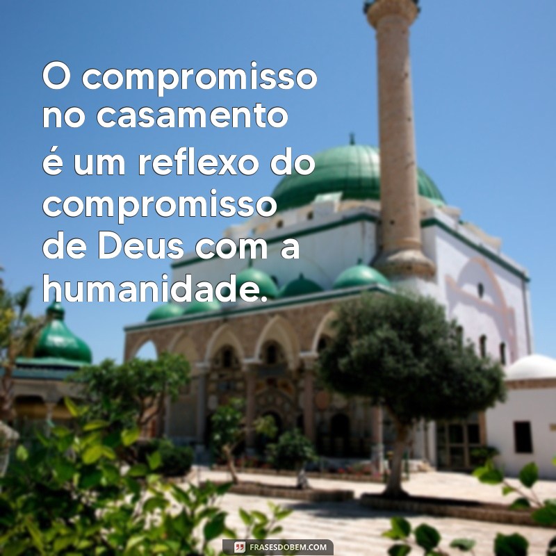 O Que Significa Casamento Para Deus: Entenda a Perspectiva Espiritual 