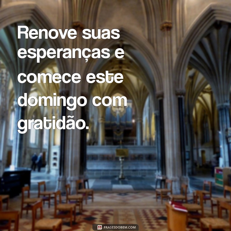 Frases Inspiradoras para Iluminar Seu Domingo 