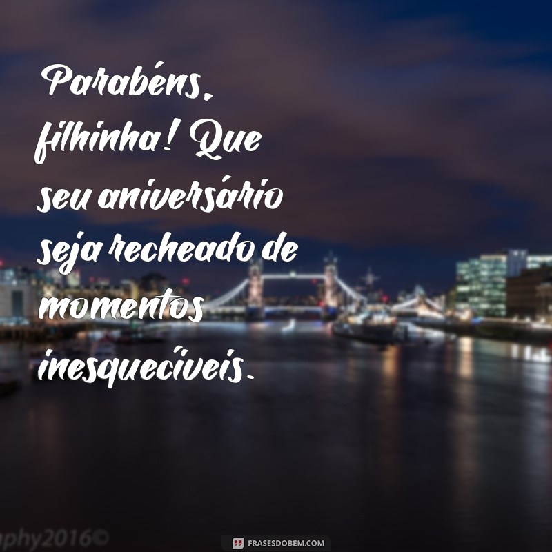 Mensagens Emocionantes de Feliz Aniversário para Filha: Celebre com Amor! 