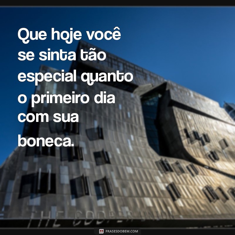 Encante Seu Dia: Mensagens de Bom Dia com Bonecas para Inspirar Sorrisos 