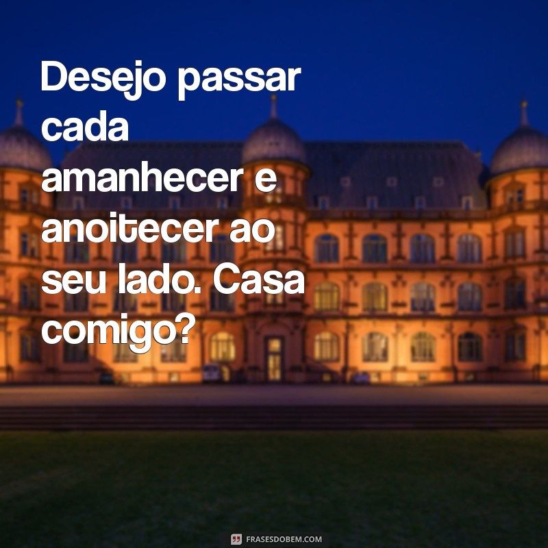 Frases Românticas para Pedir Alguém em Casamento: Declare Seu Amor 