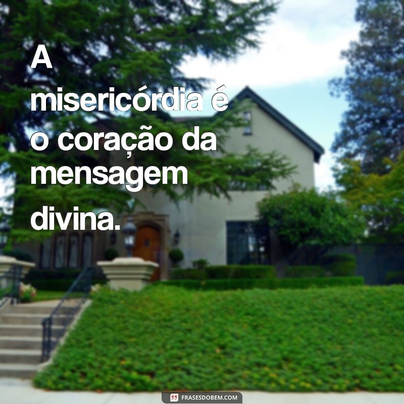 Descubra a Mensagem de Misericórdia de Deus: Esperança e Renovação Espiritual 