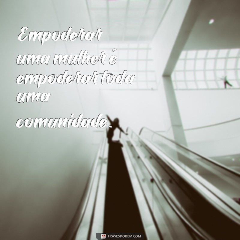 Frases Inspiradoras para Celebrar o Dia da Mulher 2023 