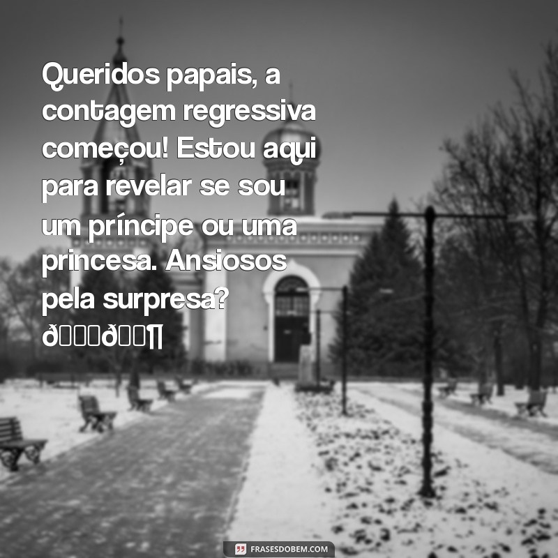 carta do bebe cha revelação Queridos papais, a contagem regressiva começou! Estou aqui para revelar se sou um príncipe ou uma princesa. Ansiosos pela surpresa? 🎀👶