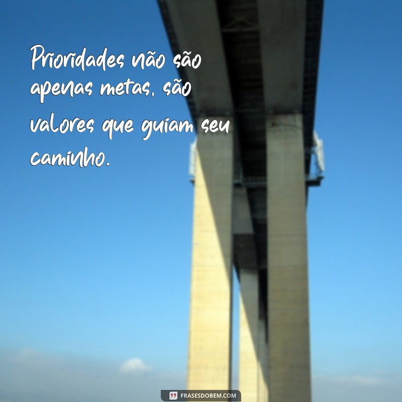 Como Escolher Suas Prioridades para uma Vida Mais Equilibrada e Produtiva 