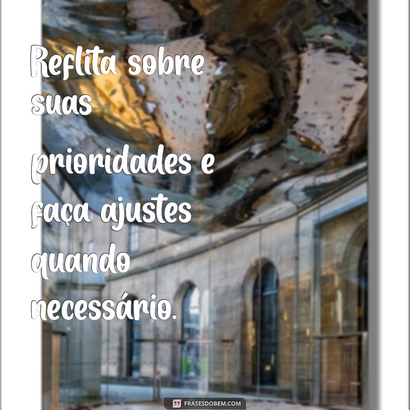 Como Escolher Suas Prioridades para uma Vida Mais Equilibrada e Produtiva 