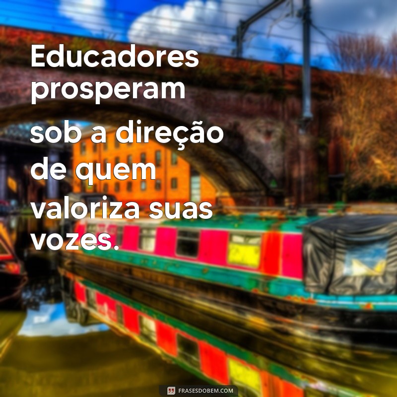 Frases Inspiradoras para Agradecer e Homenagear a Diretora da Escola 