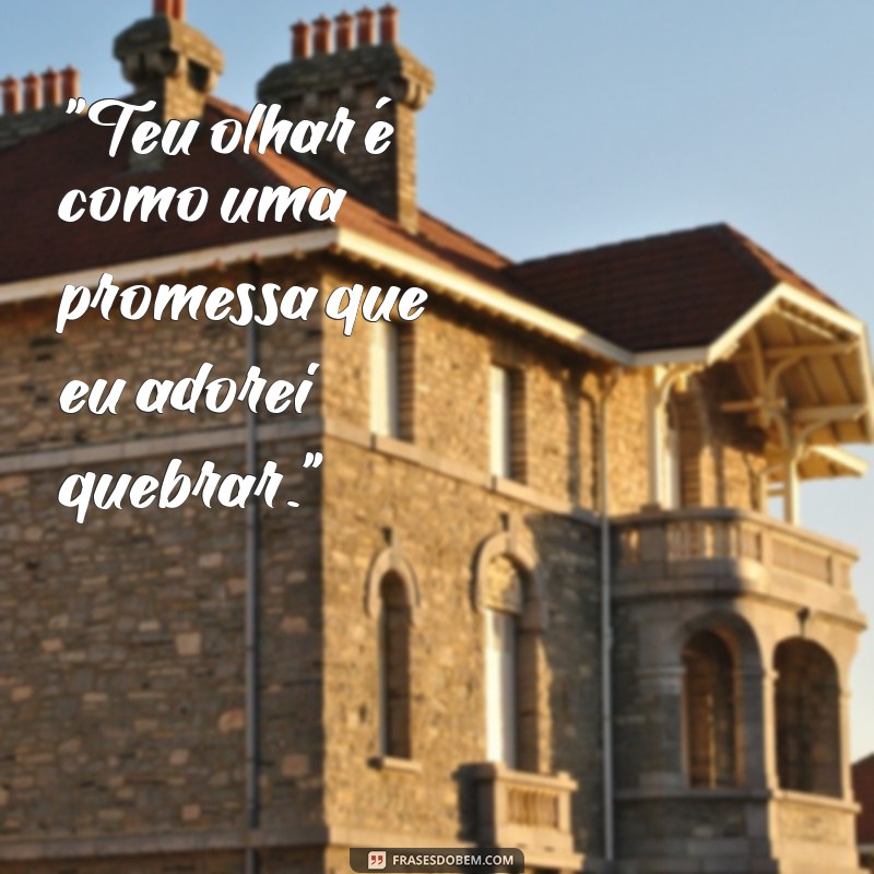 frases safadezas 