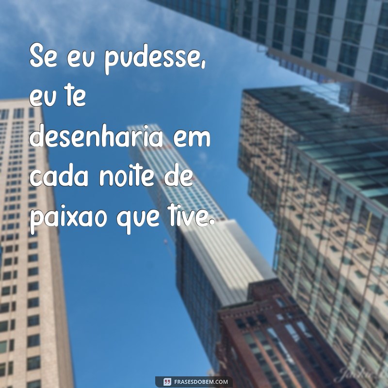 Frases Safadas: As Melhores Mensagens para Apimentar Seu Relacionamento 