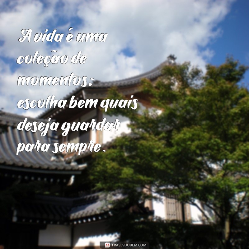 Frases Inspiradoras para Celebrar Momentos Inesquecíveis 