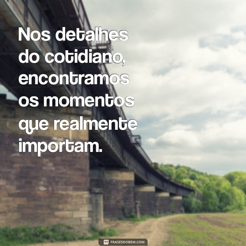 Frases Inspiradoras para Celebrar Momentos Inesquecíveis 