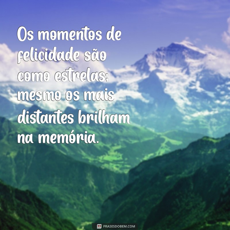 Frases Inspiradoras para Celebrar Momentos Inesquecíveis 