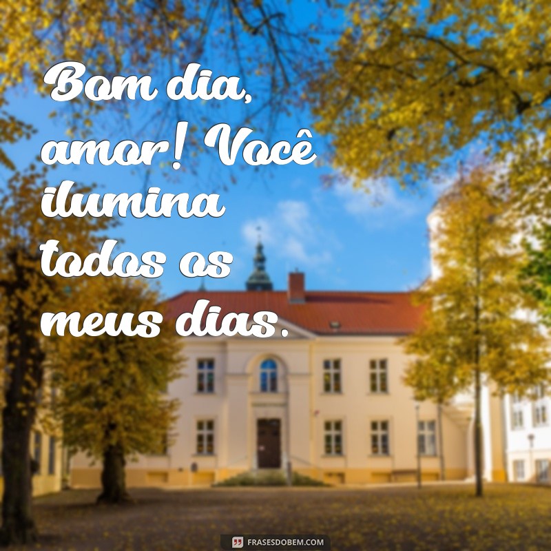 100 Frases de Bom Dia para Encantar seu Amor 