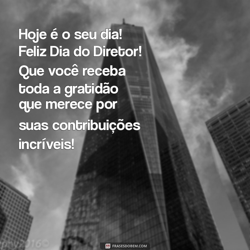 Mensagem Especial para o Dia do Diretor: Celebre com Frases Inspiradoras 