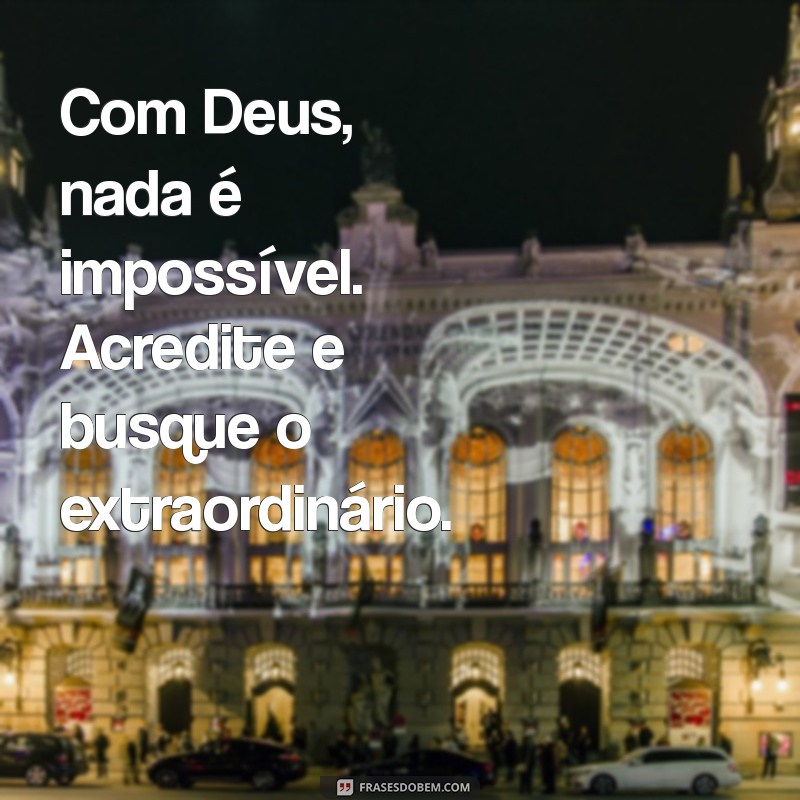 Encontre Força e Esperança: Mensagens Motivacionais Inspiradas em Deus 