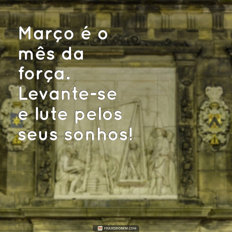 Mensagens Inspiradoras para Celebrar o Dia 1 de Março 