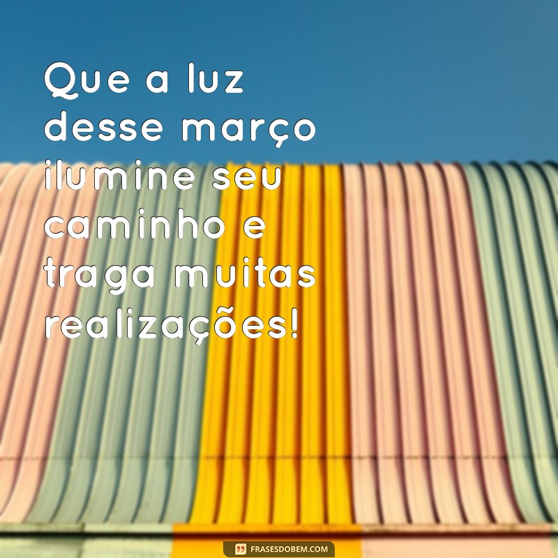 Mensagens Inspiradoras para Celebrar o Dia 1 de Março 