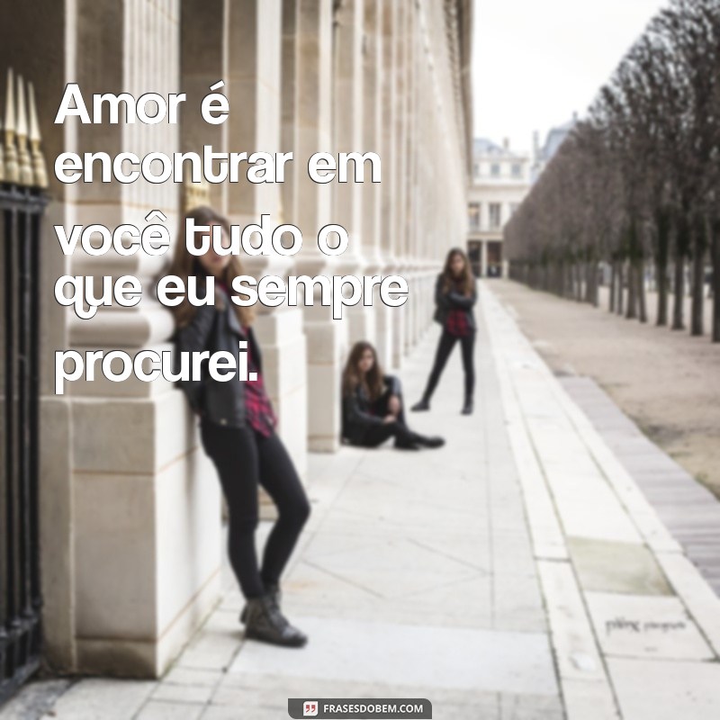 100 Frases Românticas para Legendar Suas Fotos com Amor 