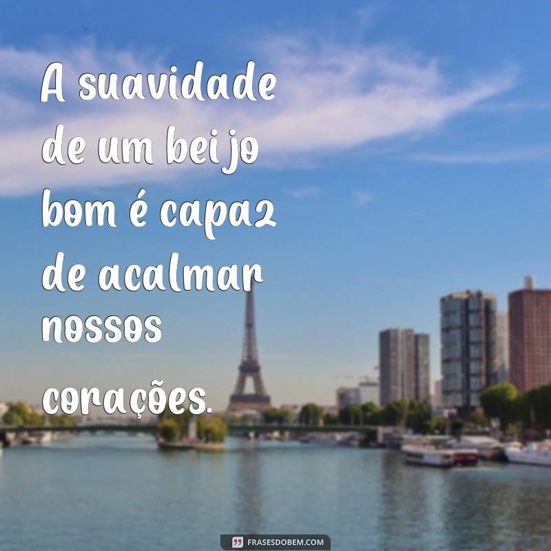 Descubra as melhores frases para um beijo inesquecível! 