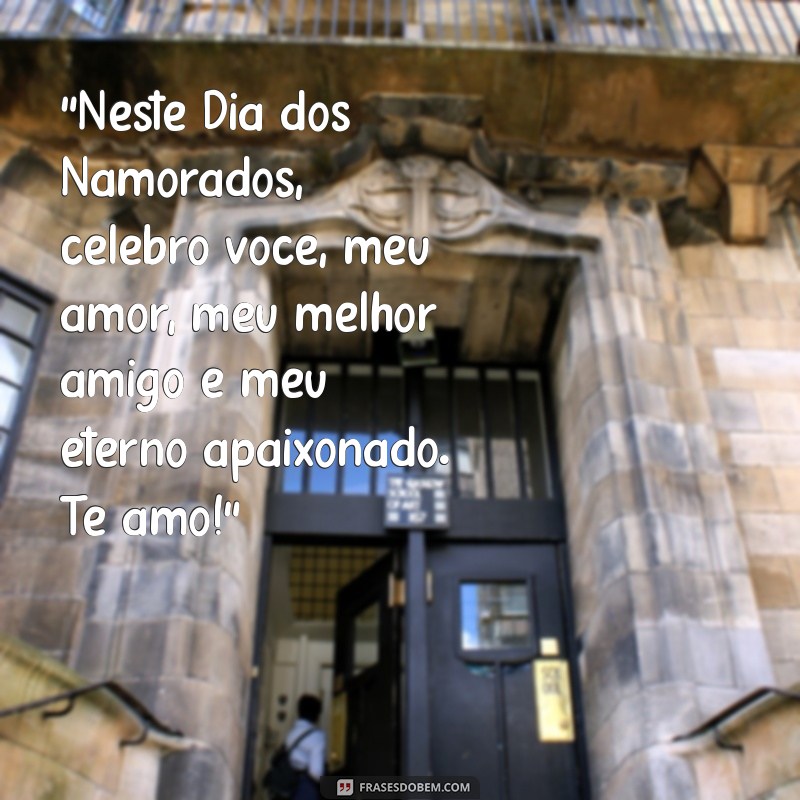 frases feliz dia dos namorados para meu esposo 