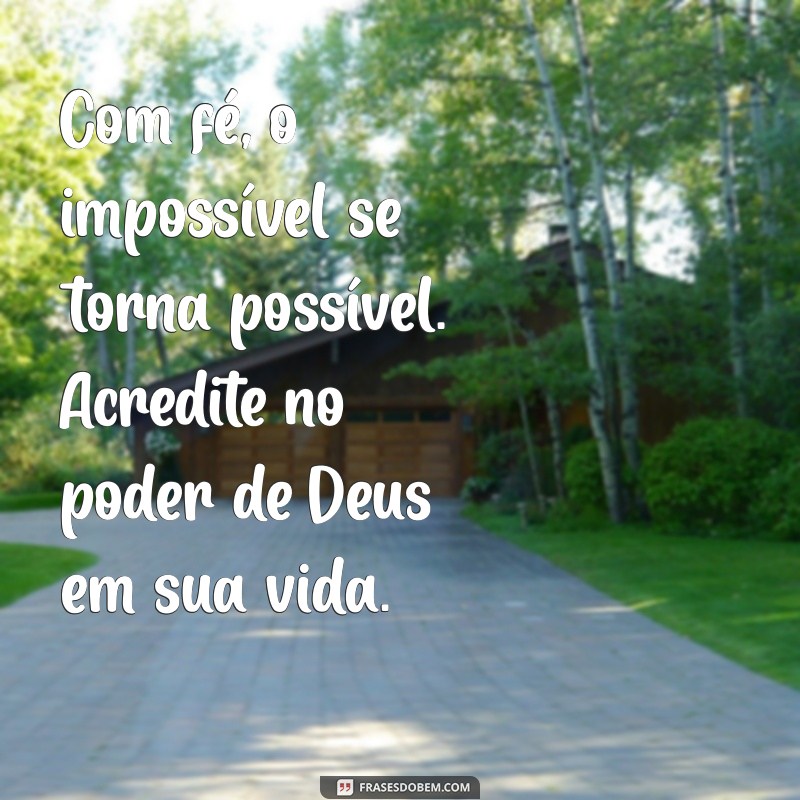 Mensagens Inspiradoras de Fé em Deus para Renovar sua Esperança 