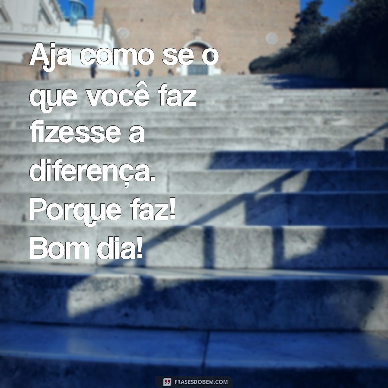 Frases Motivacionais para Começar o Dia com Energia Positiva 