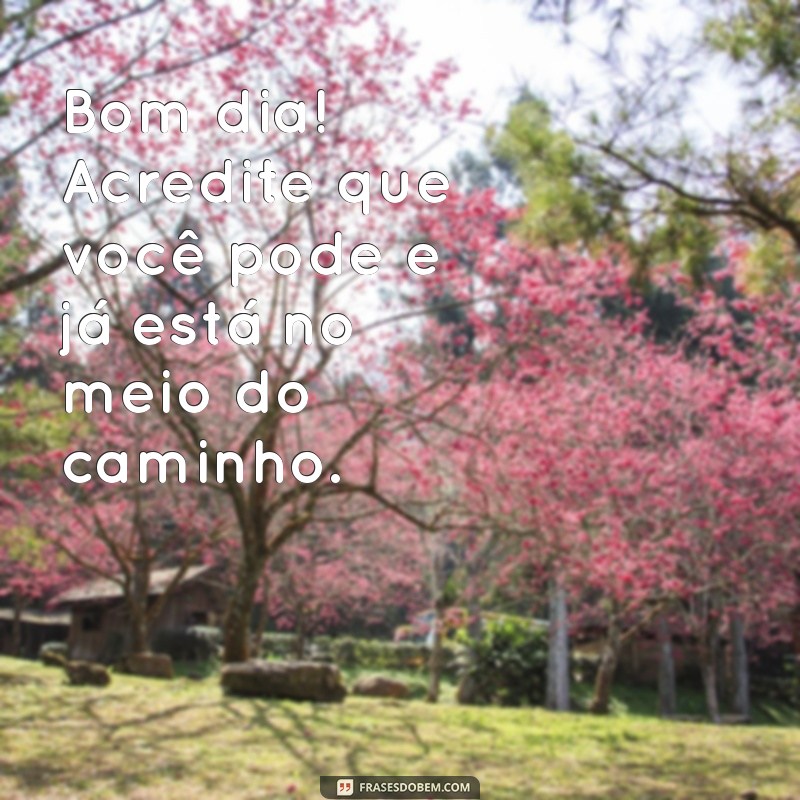 Frases Motivacionais para Começar o Dia com Energia Positiva 