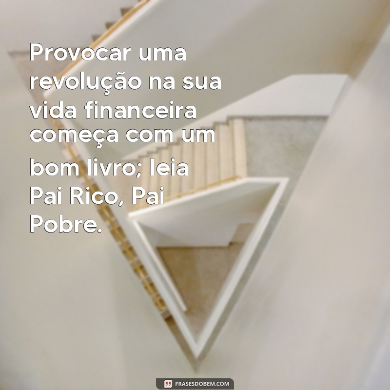 Descubra os Ensinamentos de Pai Rico, Pai Pobre: Lições Valiosas para sua Vida Financeira 