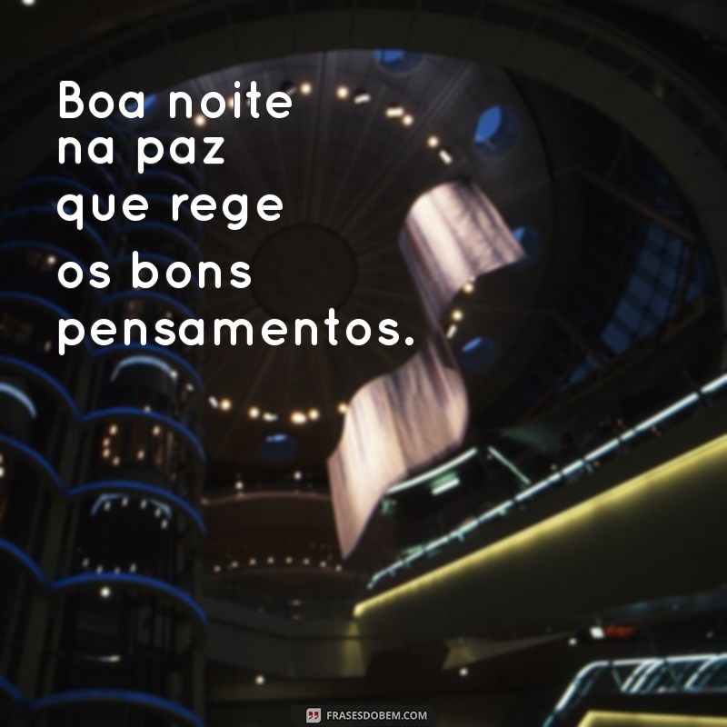 Frases Inspiradoras para uma Boa Noite em Paz 