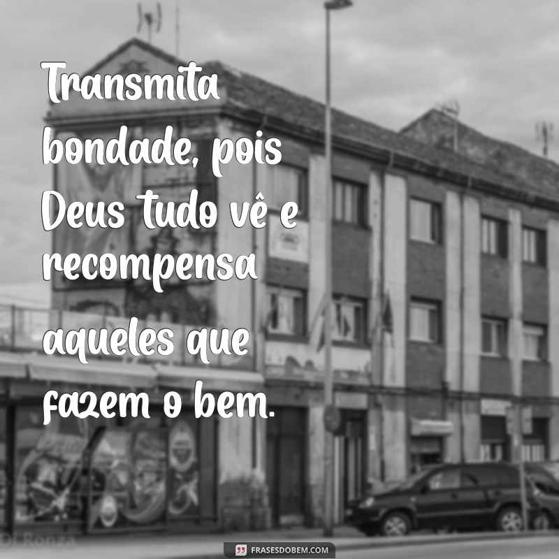 Frases Inspiradoras: Deus Tudo Vê - Reflexões sobre Fé e Esperança 