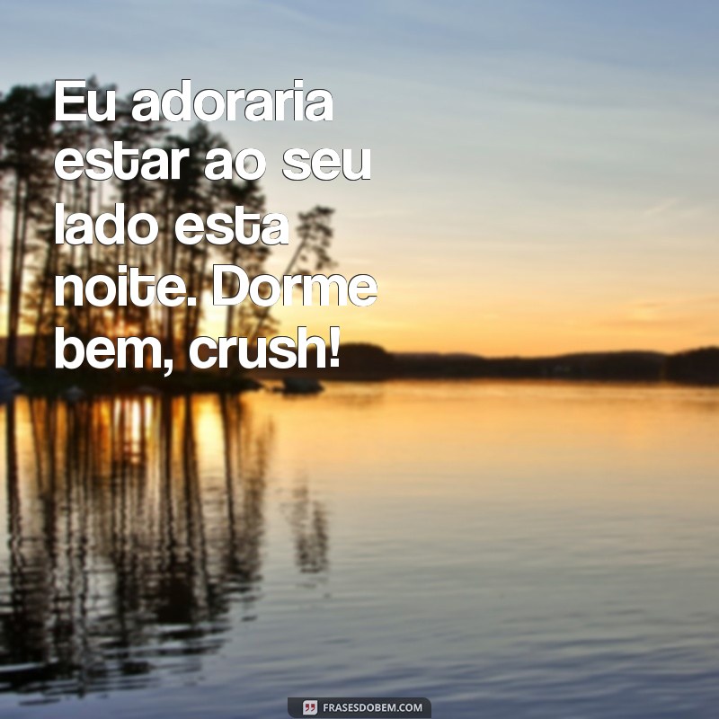 10 Mensagens de Boa Noite para Encantar seu Crush 