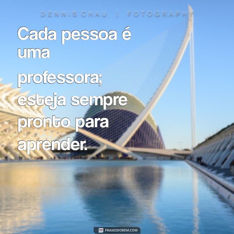 Frases Inspiradoras sobre Sabedoria e Humildade para Refletir 