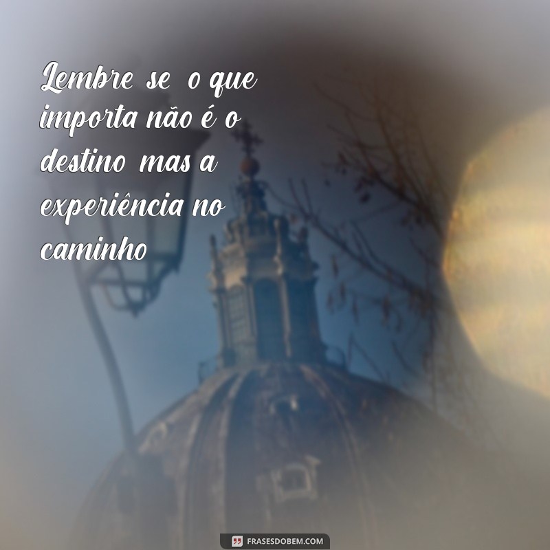 Frases Inspiradoras de Boa Viagem para Compartilhar no Tumblr 