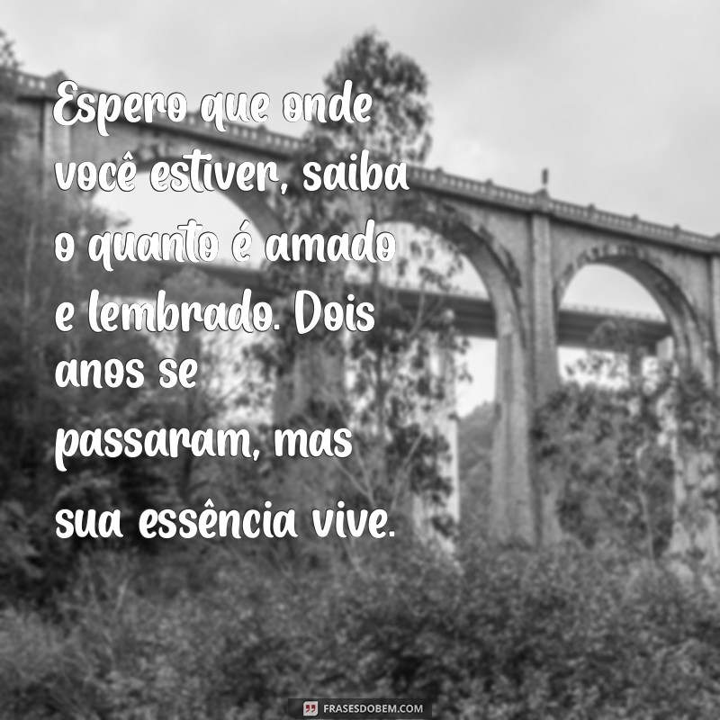 Como Lidar com a Saudade: Mensagens Comemorativas para Dois Anos de Falecimento de um Amigo 