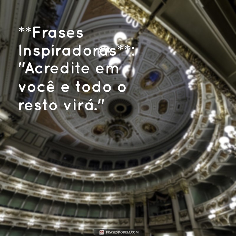 classificação da frases **Frases Inspiradoras**: 