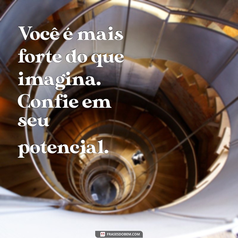 Frases Lindas de Motivação para Inspirar seu Dia 