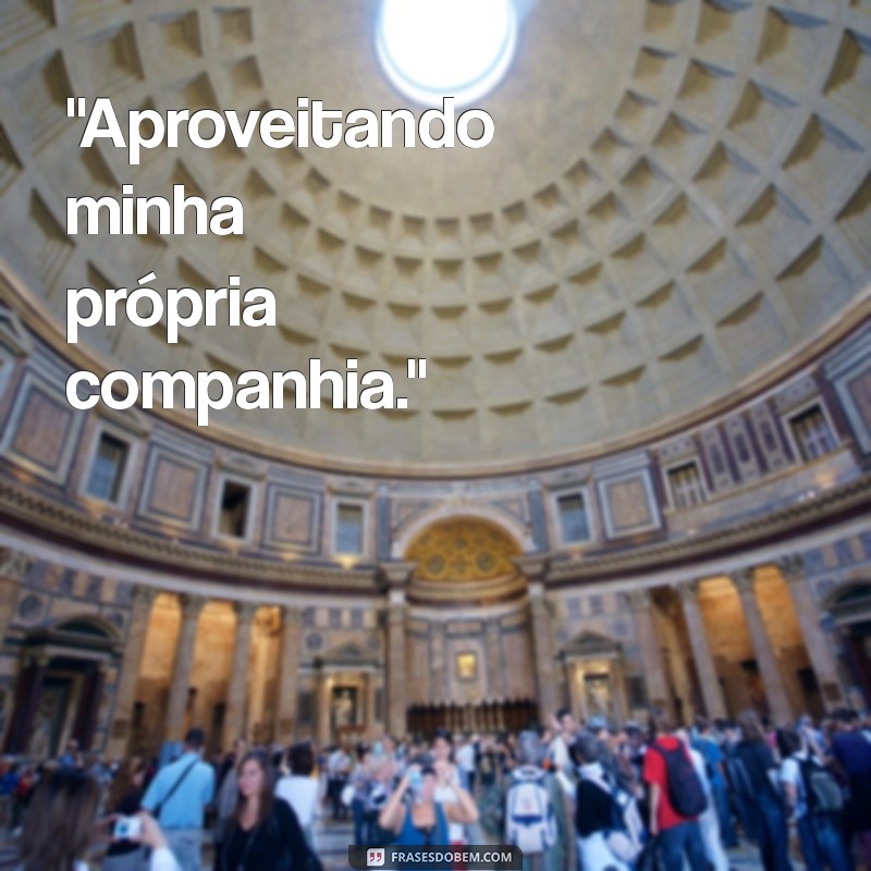 frases top para foto sozinha 