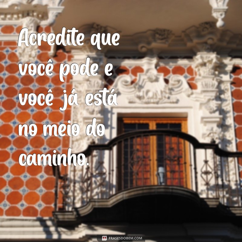 50 Frases Inspiradoras para Transformar Suas Fotos em Memórias Inesquecíveis 