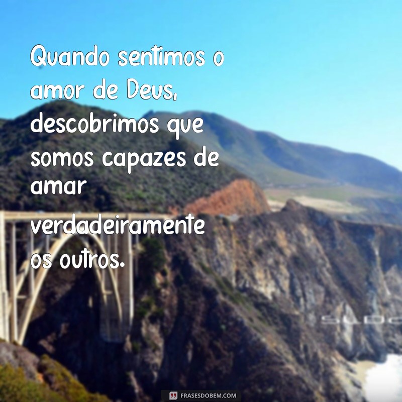 Descubra a Profunda Mensagem de Amor de Deus: Inspirações e Reflexões 