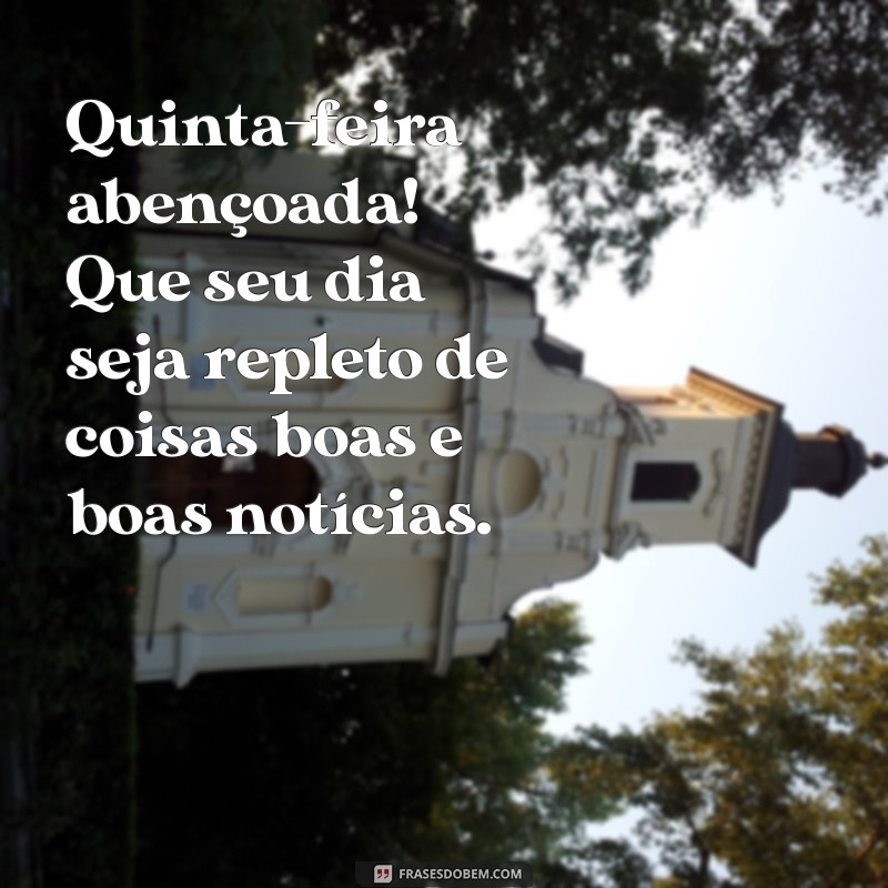 Mensagens Inspiradoras de Bom Dia para Quinta-Feira no WhatsApp 