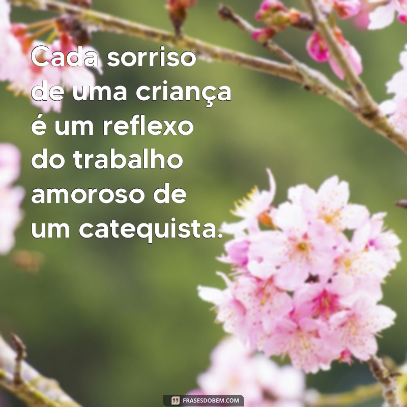 Frases Inspiradoras para Celebrar o Dia do Catequista 