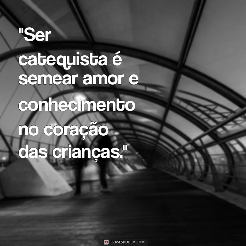 frases para o dia do catequista 