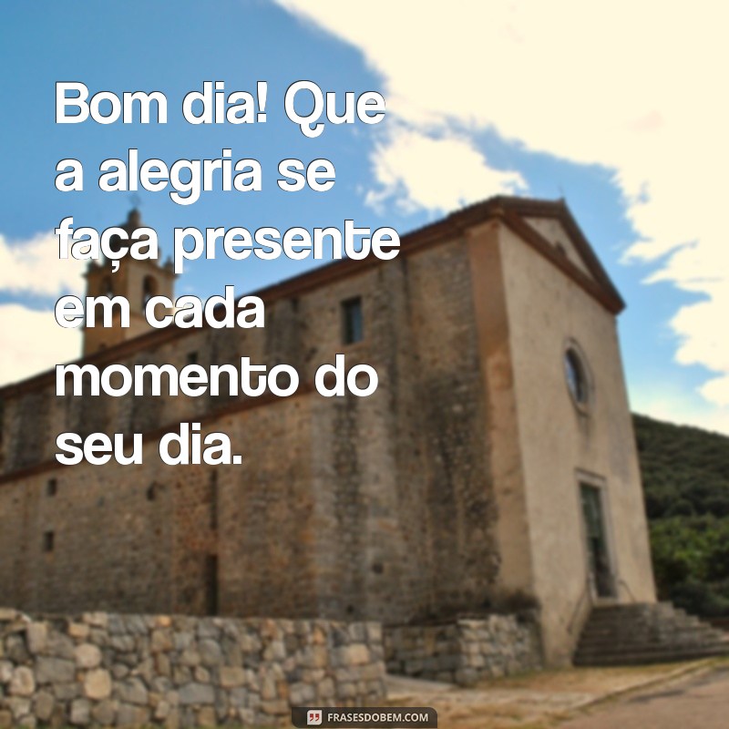 Mensagens de Bom Dia Especiais para Inspirar o Seu Dia 