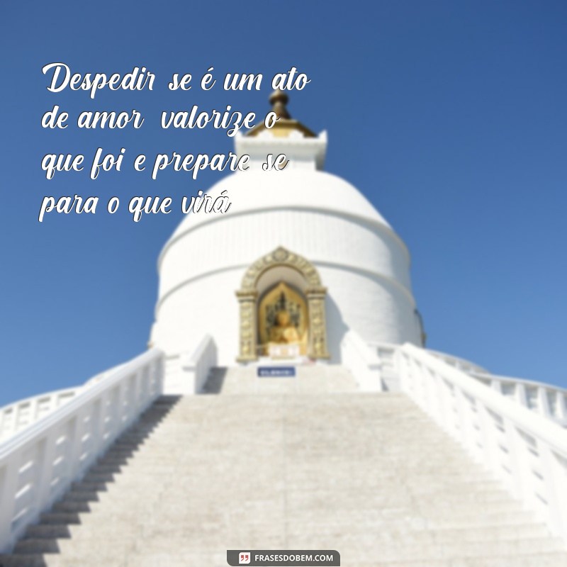 Frases Motivacionais de Despedida: Inspire-se para Novos Começos 