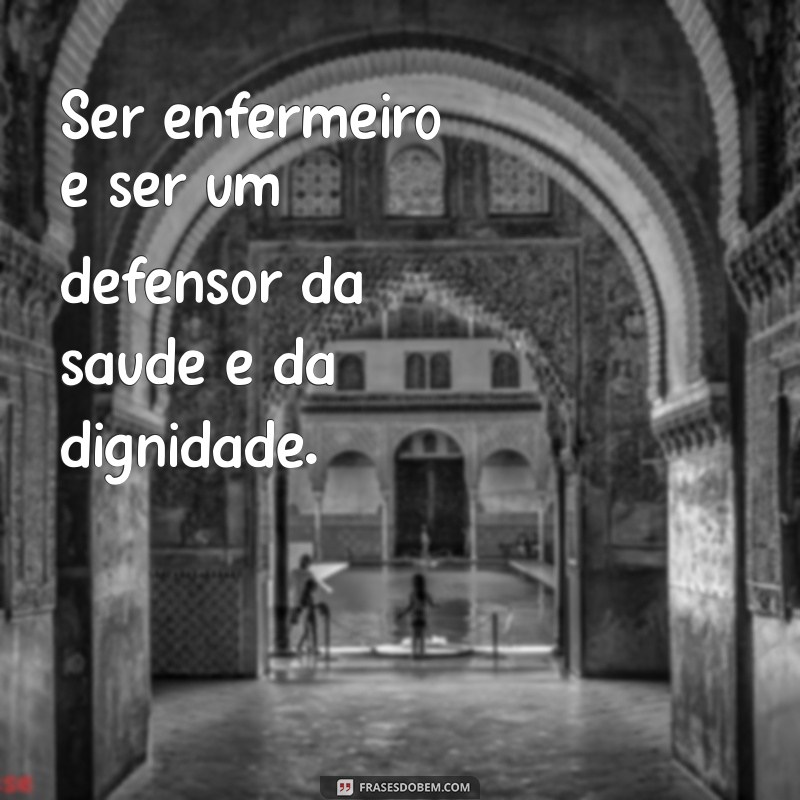 Frases Inspiradoras para Técnicos de Enfermagem: Motivação e Dedicação na Profissão 