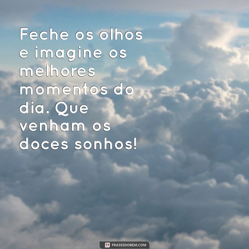 Mensagem de Boa Noite: Frases Lindas para Encantar Seus Sonhos 