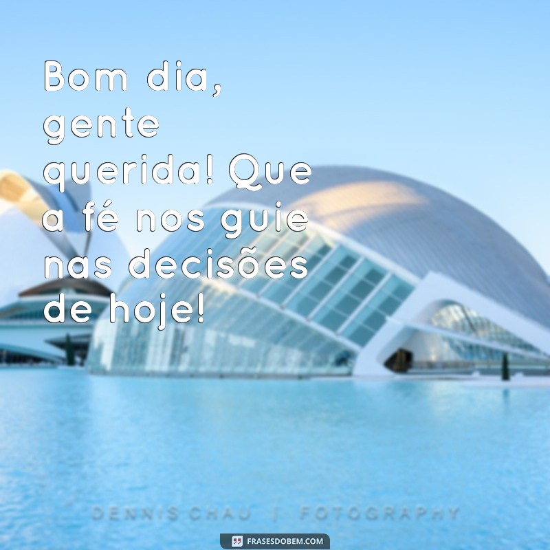 Bom Dia, Grupo Abençoado: Mensagens Inspiradoras para Começar o Dia com Positividade 