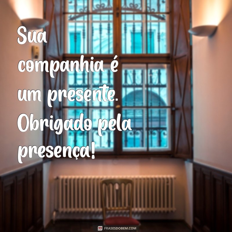 Como Agradecer pela Sua Presença: Frases e Dicas Inspiradoras 