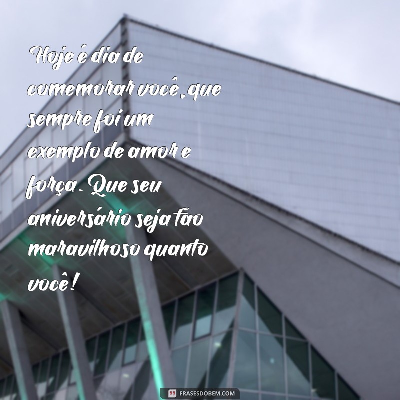 Mensagens Emocionantes de Aniversário para Mães de Criação: Celebre com Amor! 